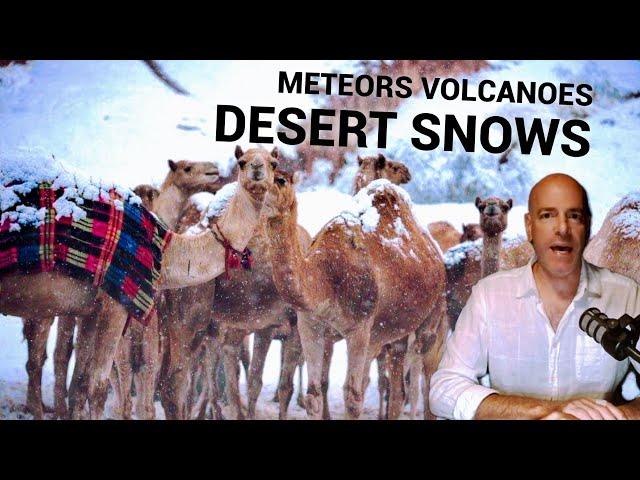 Meteors, Volcanoes and Record Middle East Desert Snows