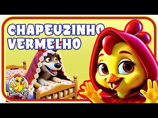 Chapeuzinho Vermelho: Aventura da Galinha Lili | Galinha Lili