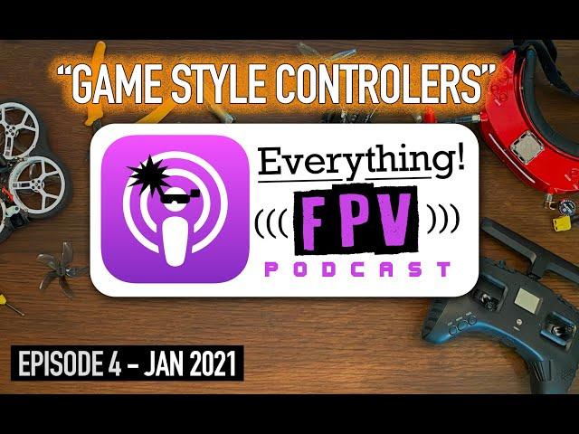 Drone Camps - EVERYTHING FPV Podcast - Episode 4