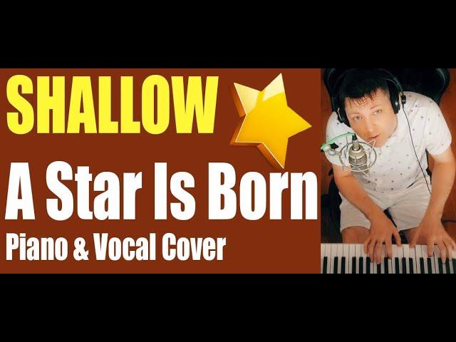 Shallow (A Star is Born) - Lady Gaga - Piano/Vocals cover by Ken Mercer