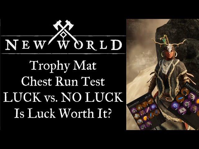 New World Trophy Material Farm, LUCK Versus NO LUCK- The Results!