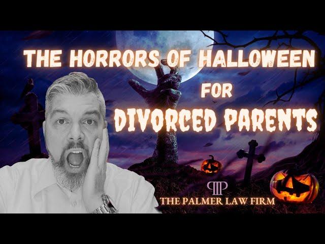 The “Horror” of Halloween for Divorced Parents | HOUSTON DIVORCE ATTORNEY