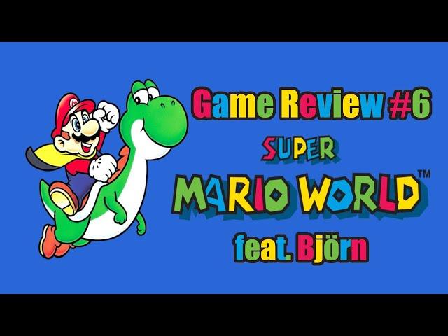 Game Review #6: Super Mario World (feat. Björn) (german/deutsch)