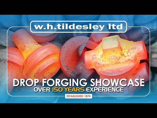 Drop Forging Showcase - W.H.Tildesley Ltd