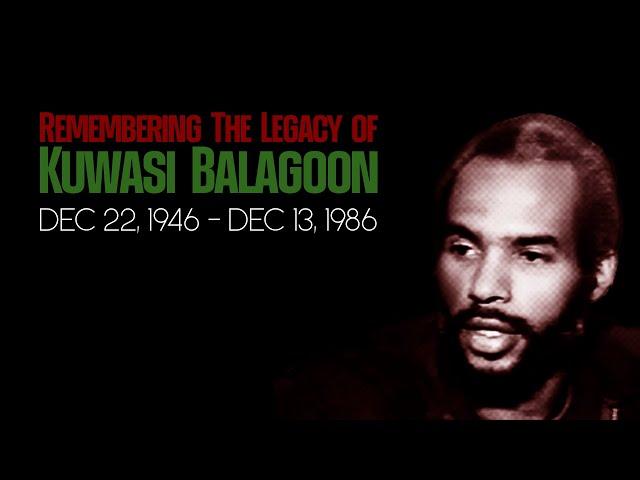 Remembering the legacy of Kuwasi Balagoon