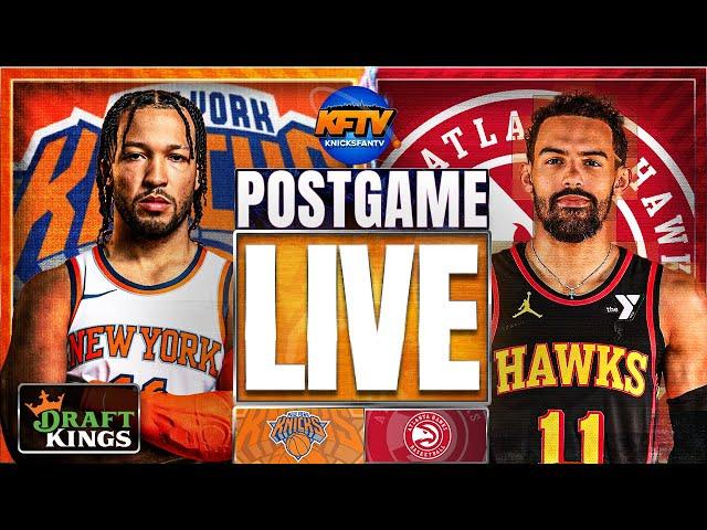 Knicks vs Hawks Post Game Show: Highlights, Analysis & Caller Reactions - EP 537