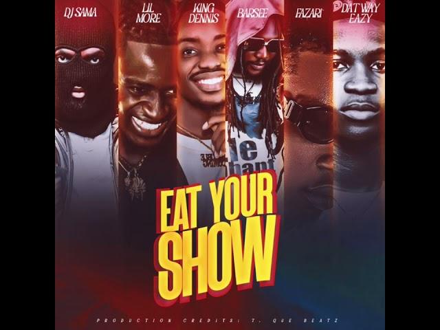 Eat your Show-DJ Sama Ft King Dennis & Others-Latest Liberian Music-2024