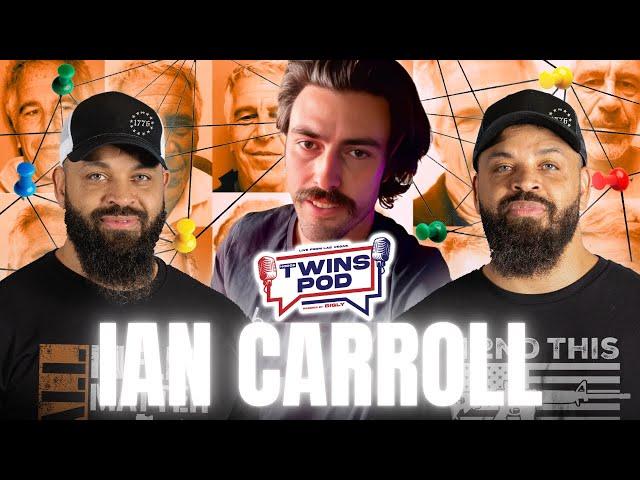 The Epstein Files Will NEVER Get Exposed & We All Know Why... | Twins Pod - Episode 54 - Ian Carroll