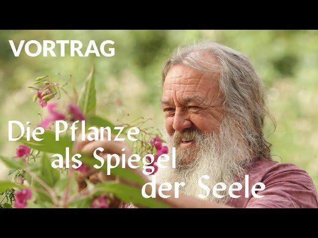 Die Pflanze als Spiegel der Seele (Vortrag)