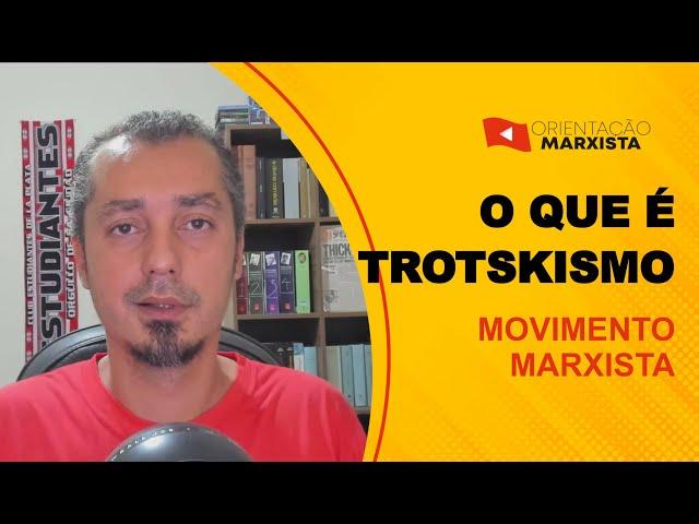 O que é trotskismo | MOVIMENTO MARXISTA EP #198