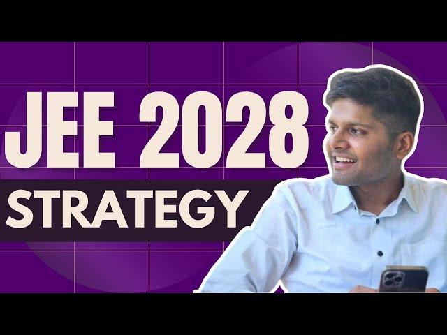 JEE 2028: Best way to prepare for IIT in class 9th and 10th (by AIR 1)