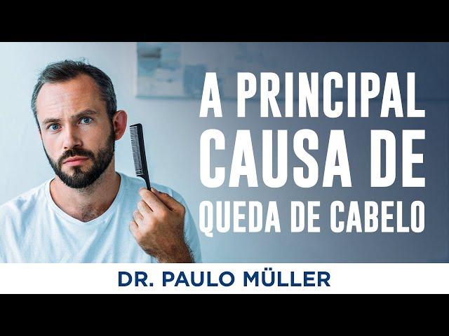 Qual a Principal Causa de Queda de Cabelo no Homem? - Dr. Paulo Müller Dermatologista