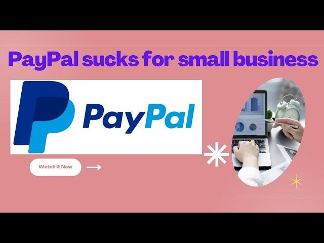 Paypal sucks for small businesses. Do not use them.