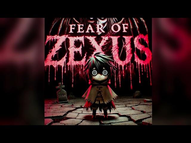 Fear of Zexus (Official Video)