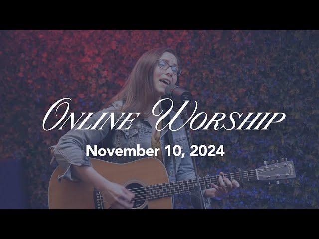 Online Worship November 10, 2024