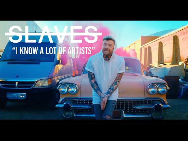 Slaves - I Know a Lot of Artists (Music Video)