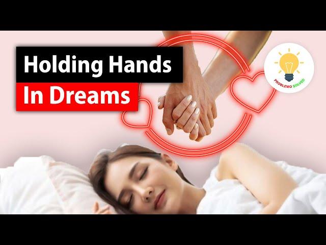 Holding Hands in Dream Meaning  - Dream Interpretation