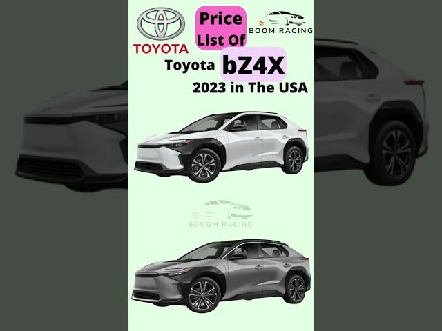 Price List of Toyota bz4x 2023 in The USA #toyota #toyotabz4x #shorts #shortsvideo #short #usa