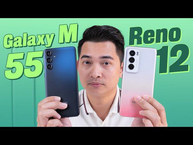 So sánh Galaxy M55 và OPPO Reno12: hơn 10 triệu thì chọn máy nào ???