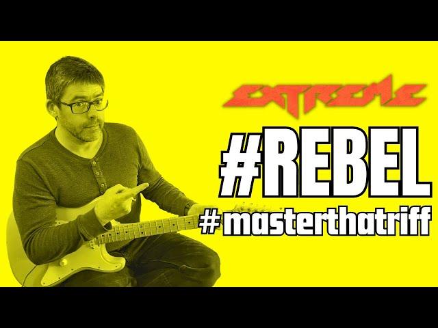 #REBEL by Extreme - Riff Guitar Lesson - #MasterThatRiff