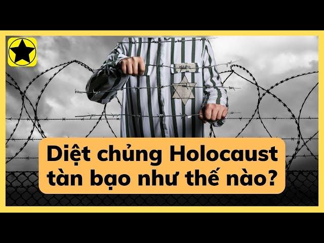 Cuộc diệt chủng Holocaust đã diễn ra như thế nào?