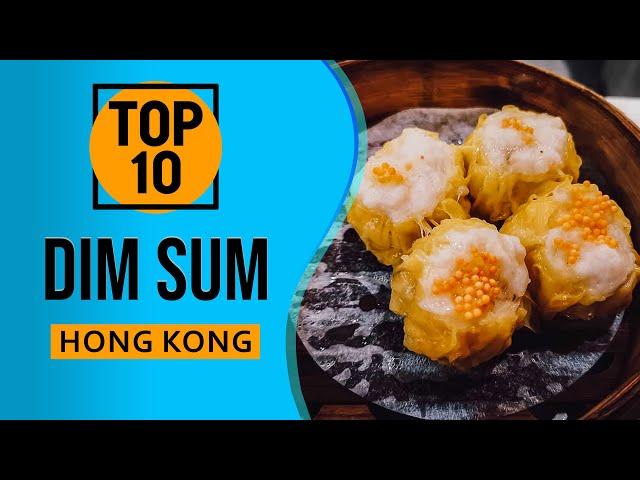 Top 10 Best dim sum in Hong Kong