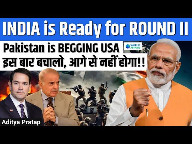 India Ready for ROUND 2 | Pakistan Begs USA: “Please Save Us This Time!" World Affairs