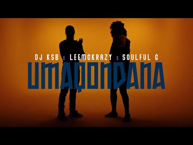 DJ KSB x LeeMcKrazy   - Umaqondana (Feat Soulful G) (Official Audio)