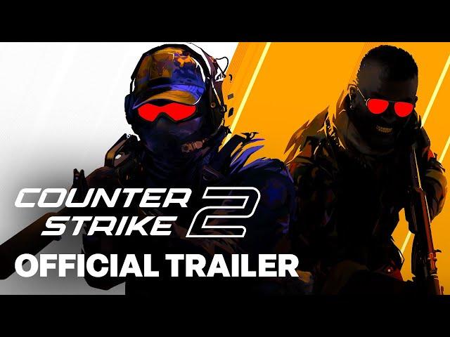 Counter-Strike 2 - Official Launch Trailer