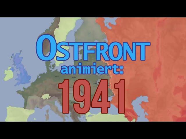 2. Weltkrieg: Ostfront animiert: 1941 (deutsche Version)