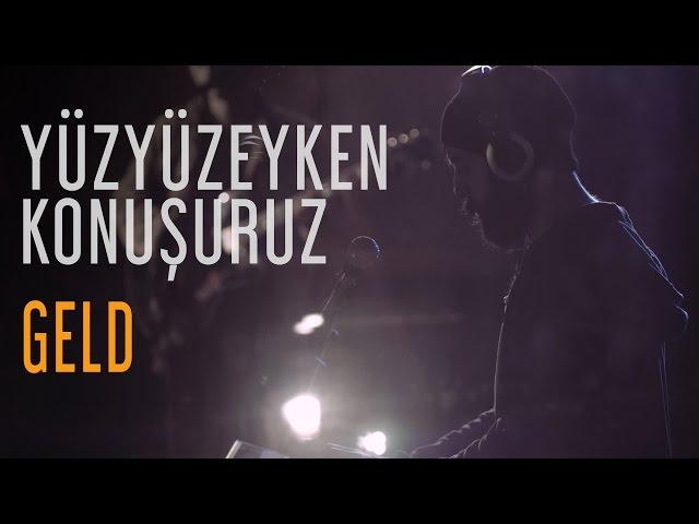 Yüzyüzeyken Konuşuruz - Geld (Fadeout İstanbul Live)