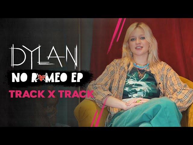 DYLAN - Official No Romeo EP (Track by Track)