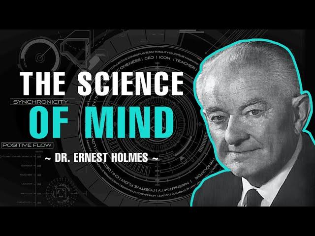 THE SCIENCE OF MIND | FULL AUDIOBOOK | DR. ERNEST HOLMES