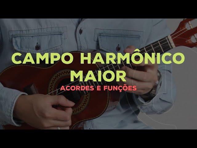 Harmonia Funcional | Função dos acordes do Campo harmônico maior | Cavaquinho | Rafael Ciccone