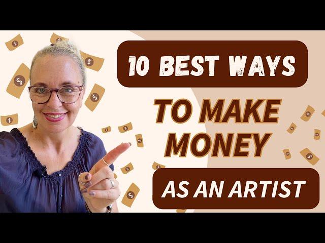 The Best 10 Ways To Make Money As An Artist 2024 | Make A Living From Your Art