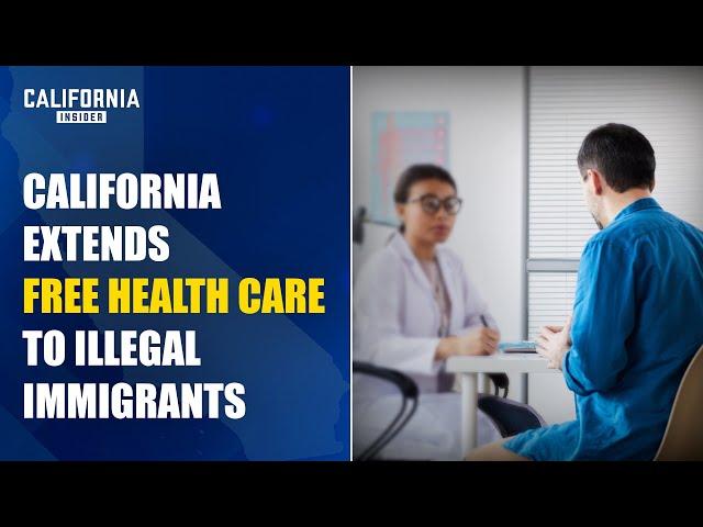 California Extends Free Healthcare to 700,000 Illegal Immigrants Despite Record Budget Deficit