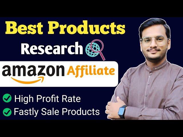 How To Select The Best Amazon Affiliate Products For Websites || Affiliate Marketing