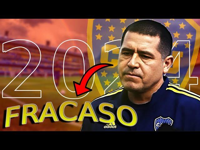  POR ESTO FRACASÓ BOCA en 2024 ¿CULPA de RIQUELME?