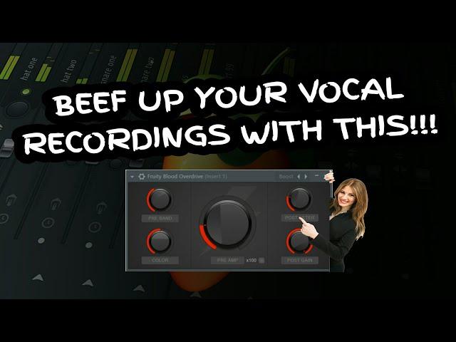 Beef up your vocal recordings in fl studio | improve vocal quality