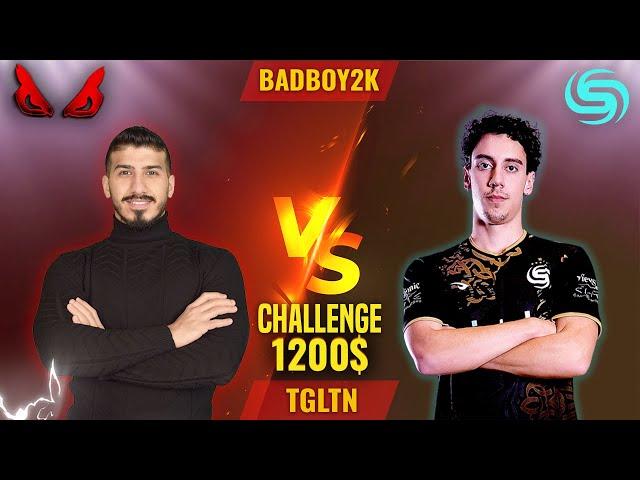 BADBOY2K VS TGLTN 1200$ CHALLENGE