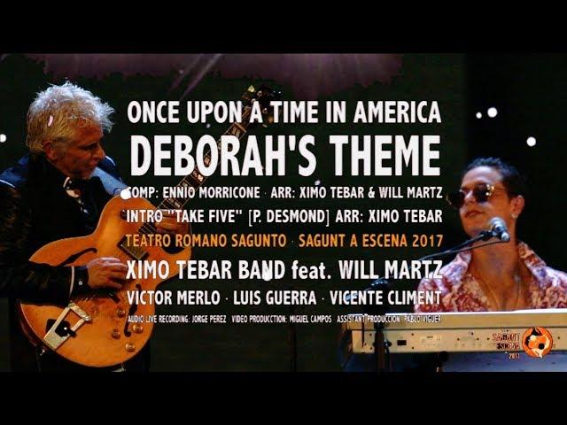 Deborah's Theme [Ennio Morricone] by Ximo Tebar Band feat. Will Martz live at Sagunt a Escena 2017