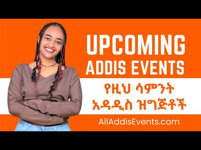 Upcoming Events in Addis Ababa | Ethiopia | 2024 - Addis Events