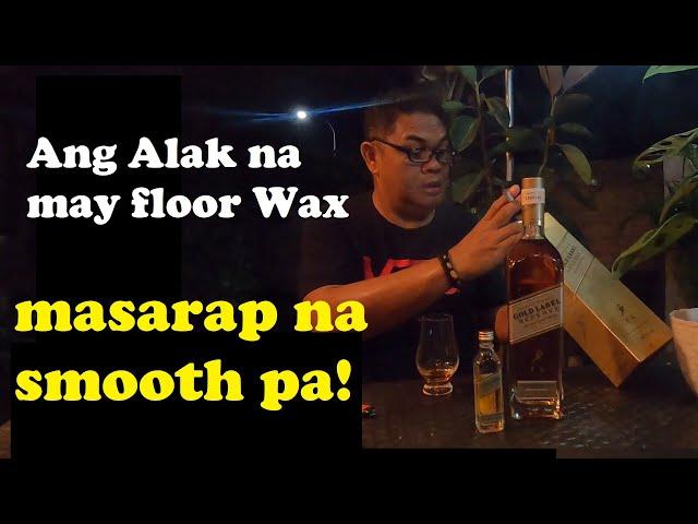 johnnie walker gold label reserve ang madulas na alak parang may floor wax Ep:119 #tabayag