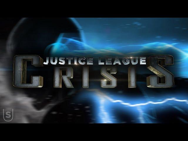 Justice League: Crisis - Theatrical Trailer (Fan Made)