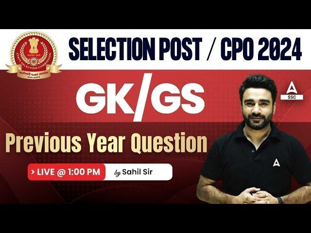 SSC CPO 2024/SSC Selection Post | GK GS Previous Year Question Paper By Sahil Madaan Sir | Day 17