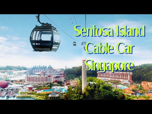 Singapore | Sentosa Island | Cable Car | 2023