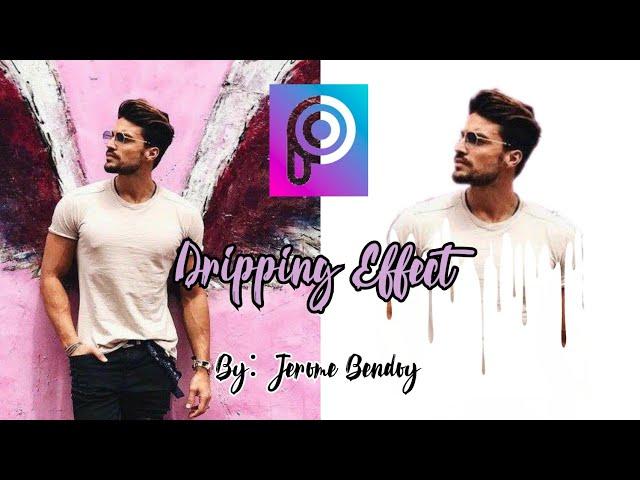 Picsart Dripping Effects Tutorial | Picsart tulo tulo | Jerome Bendoy