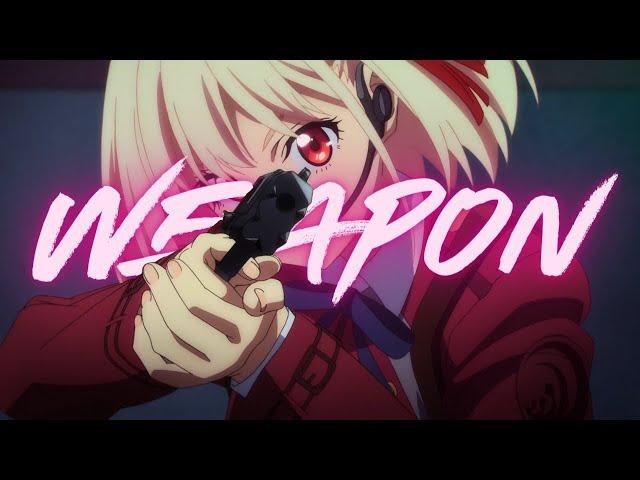 Lycoris Recoil -「AMV」- Weapon