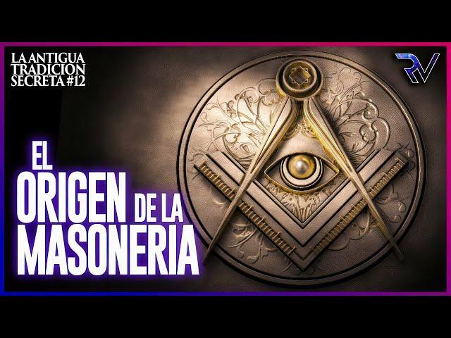 The Origin of Freemasonry - Ancient Secret Tradition #12
