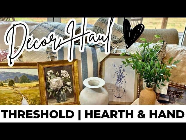 HUGE NEW DECOR HAUL! Spring Threshold & Hearth & Hand Finds | Stunning Decor for Your Home